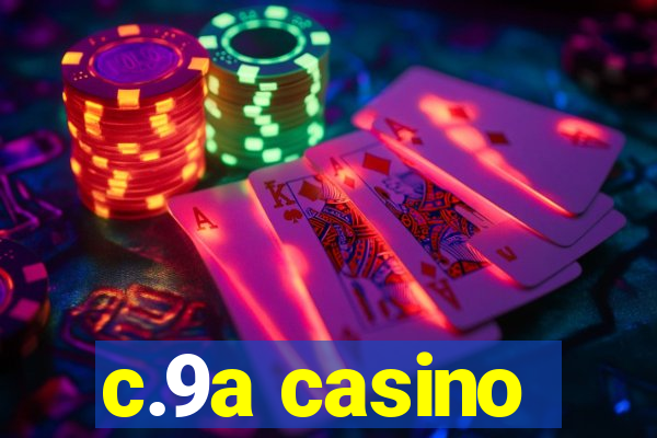 c.9a casino